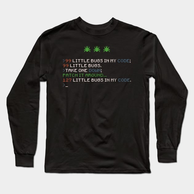 99 Little Bugs In My Code Coding Long Sleeve T-Shirt by tanambos